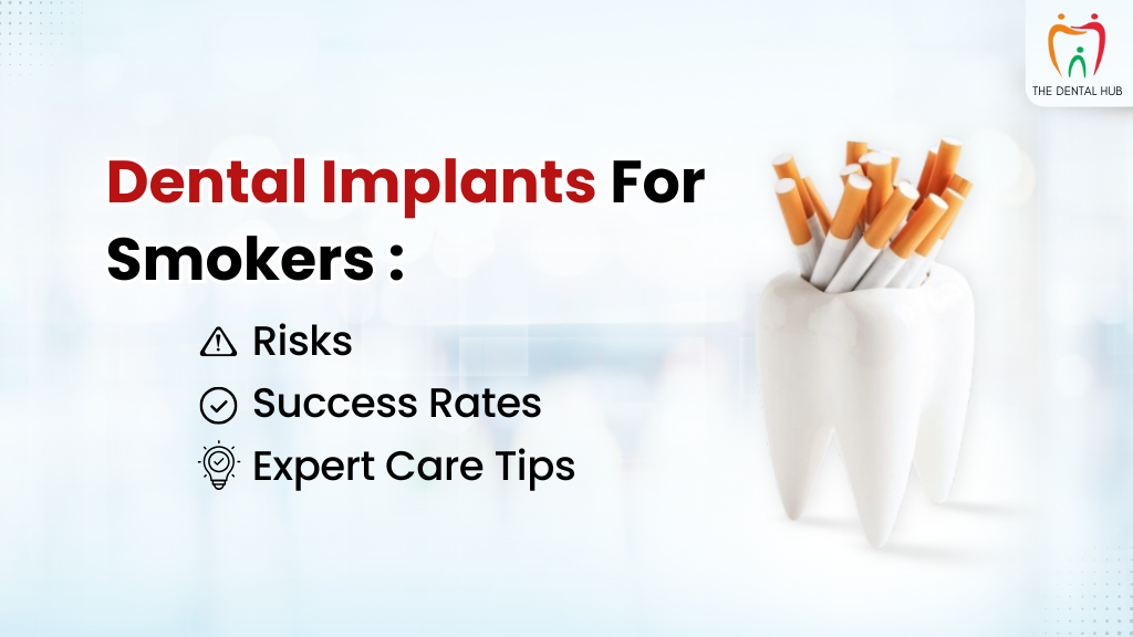 Dental Implants for Smokers: Risks, Success Rates, and Expert Care Tips